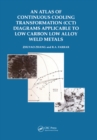 An Atlas of Continuous Cooling Transformation (CCT) Diagrams Applicable to Low Carbon Low Alloy Weld Metals - eBook
