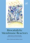 Biocatalytic Membrane Reactors : Applications In Biotechnology And The Pharmaceutical Industry - eBook