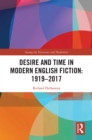 Desire and Time in Modern English Fiction: 1919-2017 - eBook