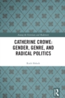 Catherine Crowe: Gender, Genre, and Radical Politics - eBook
