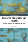 Refugees, Democracy and the Law : Political Rights at the Margins of the State - eBook