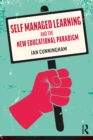 Self Managed Learning and the New Educational Paradigm - eBook