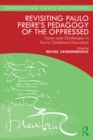 Revisiting Paulo Freire's Pedagogy of the Oppressed : Issues and Challenges in Early Childhood Education - eBook