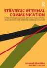Strategic Internal Communication : A Practitioner’s Guide to Implementing Cutting-Edge Methods for Improved Workplace Culture - eBook