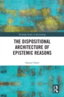 The Dispositional Architecture of Epistemic Reasons - eBook
