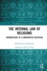The Internal Law of Religions : Introduction to a Comparative Discipline - eBook