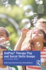AutPlay(R) Therapy Play and Social Skills Groups : A 10-Session Model - eBook