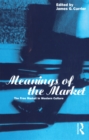 Meanings of the Market : The Free Market in Western Culture - eBook