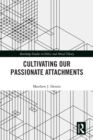 Cultivating Our Passionate Attachments - eBook