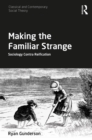 Making the Familiar Strange : Sociology Contra Reification - eBook