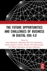 The Future Opportunities and Challenges of Business in Digital Era 4.0 : Proceedings of the 2nd International Conference on Economics, Business and Entrepreneurship (ICEBE 2019), November 1, 2019, Ban - eBook