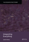 Integrating Everything : The Integrated Practitioner - eBook