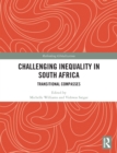 Challenging Inequality in South Africa : Transitional Compasses - eBook