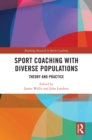 Sport Coaching with Diverse Populations : Theory and Practice - eBook