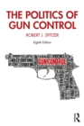 The Politics of Gun Control - eBook