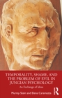 Temporality, Shame, and the Problem of Evil in Jungian Psychology : An Exchange of Ideas - eBook