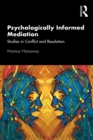 Psychologically Informed Mediation : Studies in Conflict and Resolution - eBook