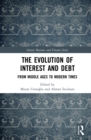 The Evolution of Interest and Debt : From Middle Ages to Modern Times - eBook