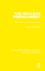 The Nuclear Predicament : Explorations in Soviet Ideology - eBook