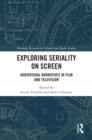 Exploring Seriality on Screen : Audiovisual Narratives in Film and Television - eBook