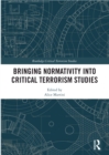 Bringing Normativity into Critical Terrorism Studies - eBook