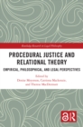 Procedural Justice and Relational Theory : Empirical, Philosophical, and Legal Perspectives - eBook