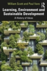 Learning, Environment and Sustainable Development : A History of Ideas - eBook