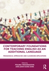Contemporary Foundations for Teaching English as an Additional Language : Pedagogical Approaches and Classroom Applications - eBook