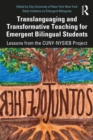 Translanguaging and Transformative Teaching for Emergent Bilingual Students : Lessons from the CUNY-NYSIEB Project - eBook