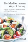 The Mediterranean Way of Eating : Evidence for Chronic Disease Prevention and Weight Management - eBook