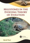 Milestones in the Evolving Theory of Evolution - eBook