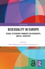 Bisexuality in Europe : Sexual Citizenship, Romantic Relationships, and Bi+ Identities - eBook