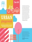 Urban Playground : How Child-Friendly Planning and Design Can Save Cities - eBook