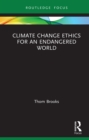 Climate Change Ethics for an Endangered World - eBook