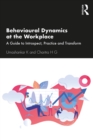 Behavioural Dynamics at the Workplace : A Guide to Introspect, Practice and Transform - eBook