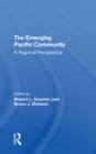 The Emerging Pacific Community : A - eBook