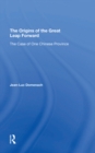 The Origins Of The Great Leap Forward : The Case Of One Chinese Province - eBook