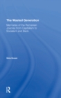 The Wasted Generation : Memoirs Of The Romanian Journey From Capitalism To Socialism And Back - eBook