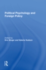 Political Psychology And Foreign Policy - eBook