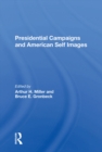 Presidential Campaigns And American Self Images - eBook