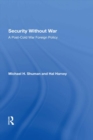 Security Without War : A Post-cold War Foreign Policy - eBook