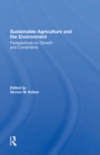 Sustainable Agriculture And The Environment : Perspectives On Growth And Constraints - eBook