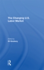 The Changing U.s. Labor Market - eBook