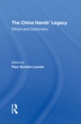 The China Hands' Legacy : Ethics And Diplomacy - eBook