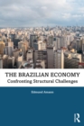 The Brazilian Economy : Confronting Structural Challenges - eBook