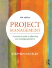 Project Management : A practical guide to planning and managing projects - eBook