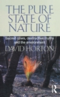 The Pure State of Nature : Sacred cows, destructive myths and the environment - eBook