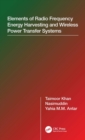 Elements of Radio Frequency Energy Harvesting and Wireless Power Transfer Systems - eBook