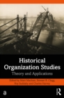Historical Organization Studies : Theory and Applications - eBook