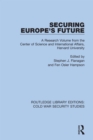 Securing Europe's Future : A Research Volume from the Center of Science and International Affairs, Harvard University - eBook